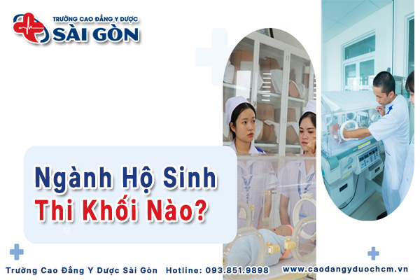 Ngành Hộ sinh thi khối nào? Cách chọn tổ hợp phù hợp?